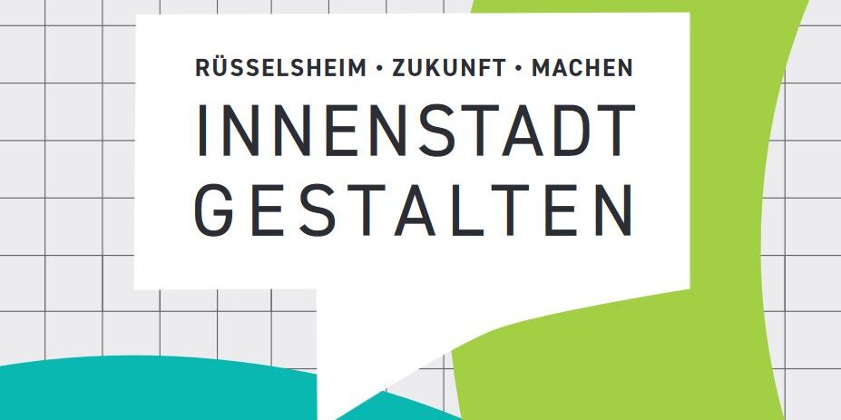 Voransicht des Deckblattes Abschlussbericht. Sprechblase mit "Rüsselsheim-Zukunft-machen. Innenstadt gestalten".